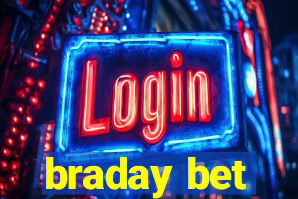braday bet